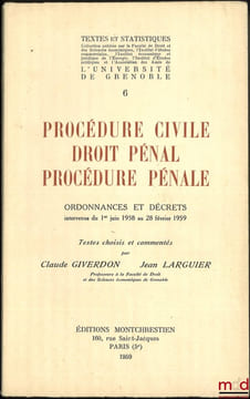 PROCÉDURE CIVILE, DROIT PÉNAL, PROCÉDURE PÉNAL, Ordonnances et décrets intervenus du 1erjuin 1958 au 28février 1959, Textes choisis et commentés par ...