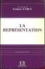 LA REPRÉSENTATION, sous la direction de François d’Arcy, coll. Politique comparée. [Collectif]