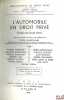L’AUTOMOBILE EN DROIT PRIVÉ, Études de droit privé sous la direction et avec une Préface de YvonLoussouarn, Bibl. de droit privé, t.LXIX. [Collectif]