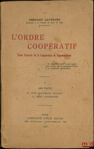 L’ORDRE COOPÉRATIF, Étude Générale de la Coopération de Consommation, t.I [seul] : Les faits, Un type économique nouveau: la régie coopérative