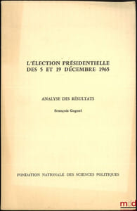 L’ÉLECTION PRÉSIDENTIELLE DES 5 ET 19 DÉCEMBRE 1965, ANALYSE ET RÉSULTATS