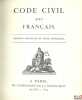 CODE CIVIL DES FRANÇAIS, ÉDITION ORIGINALE ET SEULE OFFICIELLE, Reproduction en fac-similé d’après un exemplaire appartenant à l’Imprimerie Nationale. ...