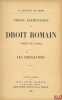 PRÉCIS ÉLÉMENTAIRE DE DROIT ROMAIN (NOTES DE COURS): LES OBLIGATIONS, coll. La licence en droit. [SENN (Félix)]