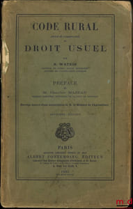 CODE RURAL (texte et commentaire) et DROIT USUEL, ,Préface de Charles Mazeau, 2eéd.