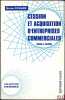 CESSION ET ACQUISITION DES ENTREPRISES COMMERCIALES, Théorie et pratique. PICHARD (Bruno)