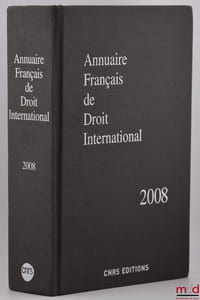 ANNUAIRE FRANÇAIS DE DROIT INTERNATIONAL, 2008