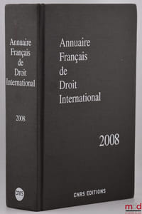 ANNUAIRE FRANÇAIS DE DROIT INTERNATIONAL, 2008