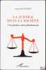 LA JUSTICE DANS LA SOCIÉTÉ, Une justice sans fondement. BLANCHET (Jacques)