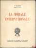 LA MORALE INTERNATIONALE, coll. L’évolution du monde et des idées. POLITIS (Nicolas)