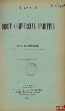 TRAITÉ DE DROIT COMMERCIAL MARITIME. BONNECASE (Julien)