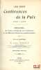 LES DEUX CONF&Eacute;RENCES DE LA PAIX, 1899et 1907, Recueil des Textes arr&ecirc;t&eacute;s par ces Conf&eacute;rences et de diff&eacute;rents Documents compl&eacute;mentaires, Avec un ...