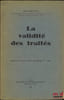 LA VALIDIT&Eacute; DES TRAIT&Eacute;S, Extrait de la Revue de Droit International, n&deg;2. SHATZKY (Boris)