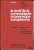 LE DROIT DE LA COMMUNAUT&Eacute; &Eacute;CONOMIQUE EUROP&Eacute;ENNE, Commentaire du trait&eacute; et des textes pris pour son application, t.V: Dispositions fiscales, ...
