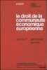 LE DROIT DE LA COMMUNAUT&Eacute; &Eacute;CONOMIQUE EUROP&Eacute;ENNE, Commentaire du trait&eacute; et des textes pris pour son application, t.VII: Politique sociale. LOUIS ...