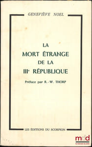 LA MORT ÉTRANGE DE LA IIIeRÉPUBLIQUE, Préface par R.-W.Thorp