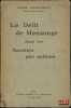 LE D&Eacute;LIT DE MENSONGE DANS LES SOCI&Eacute;T&Eacute;S PAR ACTION, &Eacute;tude de l’article 15, 1 et 2, de la loi du 24juillet 1867. JACQUEMONT (Andr&eacute;)