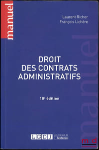DROIT DES CONTRATS ADMINISTRATIFS, 10eéd.