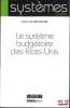 LE SYST&Egrave;ME BUDG&Eacute;TAIRE DES &Eacute;TATS-UNIS, coll. Syst&egrave;mes. BELLESCIZE (Ramude)