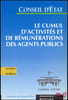 LE CUMUL D’ACTIVIT&Eacute;S ET DE R&Eacute;MUN&Eacute;RATIONS DES AGENTS PUBLICS, &Eacute;tude adopt&eacute;e par l’Assembl&eacute;e g&eacute;n&eacute;rale du Conseil d’&Eacute;tat le 27mai 1999, &Eacute;tudes et ...