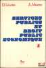 SERVICES PUBLICS ET DROIT PUBLIC &Eacute;CONOMIQUE, t. I [seul]. LINOTTE (Didier) et MESTRE (Achille)