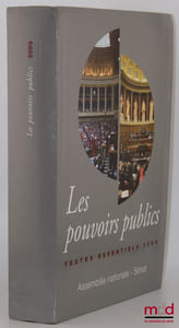 TEXTES RELATIFS AUX POUVOIRS PUBLICS- Constitution, Lois organiques, Textes législatifs et réglementaires, 14eéd., 1erjuin 2009