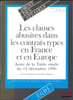 LES CLAUSES ABUSIVES DANS LES CONTRATS TYPES EN FRANCE ET EN EUROPE, Actes de la Table ronde du 12d&eacute;cembre 1990, Centre de droit des obligations de ...
