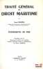 TRAIT&Eacute; G&Eacute;N&Eacute;RAL DE DROIT MARITIME, &Eacute;V&Eacute;NEMENTS DE MER, Accidents de mer. Assistance maritime et sauvetage. Avaries communes (avec la collaboration de ...