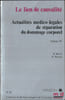 LE LIEN DE CAUSALIT&Eacute;, Actualit&eacute;s m&eacute;dico-l&eacute;gales de r&eacute;paration du dommage corporel, vol.IV, coll. de m&eacute;decine l&eacute;gale et de toxicologie m&eacute;dicale, n&deg;132. ...