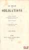 LE DROIT DES OBLIGATIONS, Traduit de l’allemand par C.G&eacute;rardin et P.Jozon. SAVIGNY (Friedrich Carl von)
