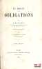 LE DROIT DES OBLIGATIONS, Traduit de l’allemand par C.G&eacute;rardin et P.Jozon. SAVIGNY (Friedrich Carl von)