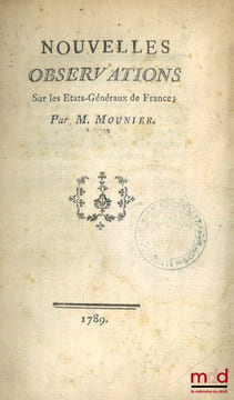 NOUVELLES OBSERVATIONS sur les États-Généraux de France. MOUNIER (Jean-Joseph)