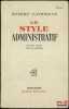 LE STYLE ADMINISTRATIF, Nouvelle&eacute;d. revue et compl&eacute;t&eacute;e. CATHERINE (Robert)