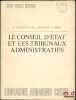 LE CONSEIL D’&Eacute;TAT ET LES TRIBUNAUX ADMINISTRATIFS, coll. U, Droit public interne, dirig&eacute;e par Georges Vedel, Pr&eacute;face de Ren&eacute; Cassin. [Conseil d’&Eacute;tat], ...