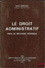 LE DROIT ADMINISTRATIF, ESSAI DE R&Eacute;FLEXION TH&Eacute;ORIQUE. DEMICHEL (Andr&eacute;)