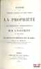 EXPOS&Eacute; DES PRINCIPES G&Eacute;N&Eacute;RAUX DU DROIT ROMAIN SUR LA PROPRI&Eacute;T&Eacute; ET SES PRINCIPAUX D&Eacute;MEMBREMENTS ET PARTICULI&Egrave;REMENT SUR L’USUFRUIT (2e&eacute;d.), Suivi d’une ...