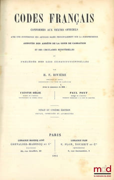 CODES FRANÇAIS conformes aux textes officiels avec une Conférence des articles basée principalement sur la jurisprudence, Annotés des Arrêts de la ...