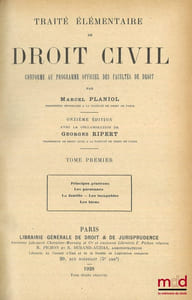 TRAITÉ ÉLÉMENTAIRE DE DROIT CIVIL conforme au programme officiel des Facultés de Droit, 11eéd. et 10eéd.