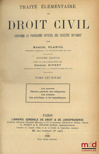 TRAITÉ ÉLÉMENTAIRE DE DROIT CIVIL conforme au programme officiel des Facultés de Droit, 11eéd. et 10eéd.
