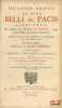 HUGONIS GROTII DE JURE BELLI AC PACIS LIBRI TRES, In quibus Jus Natur&aelig; & Gentium, item juris Publici pr&aelig;cipua explicantur. Cum Annotatis Auctoris, ex ...