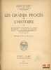 LES GRANDS PROC&Egrave;S DE L’HISTOIRE, Lettre-pr&eacute;face de M. Louis Barthou, [3 premi&egrave;res s&eacute;ries]. [Proc&egrave;s], ROBERT (Henri)