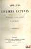 ADDENDA LEXICIS LATINIS, Investigavit collegit Digessit. QUICHERAT (L.)