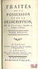TRAIT&Eacute;S DE LA POSSESSION ET DE LA PRESCRIPTION, [t. II uniquement]. POTHIER (Robert-Joseph)