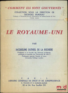 LE ROYAUME-UNI, coll. «Comment ils sont gouvernés?», t.XXXII