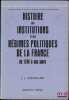 HISTOIRE DES INSTITUTIONS ET DES R&Eacute;GIMES POLITIQUES DE LA FRANCE DE 1789 &Agrave; NOS JOURS, 4e&eacute;d. revue et augment&eacute;e, coll. &Eacute;tudes politiques &eacute;conomiques et ...