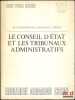 LE CONSEIL D’&Eacute;TAT ET LES TRIBUNAUX ADMINISTRATIFS, coll. U, Droit public interne, dirig&eacute;e par Georges Vedel, Pr&eacute;face de Ren&eacute; Cassin. [Conseil d’&Eacute;tat], ...