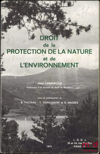 DROIT DE LA PROTECTION DE LA NATURE ET DE L’ENVIRONNEMENT