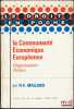 LA COMMUNAUT&Eacute; &Eacute;CONOMIQUE EUROP&Eacute;ENNE, Organisation, Action. MALLARD (Henri-Victor)