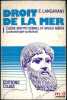 DROIT DE LA MER, t.1: CADRE INSTITUTIONNEL, le MILIEU MARIN (OC&Eacute;ANOLOGIE-POLLUTION), [mq. les t. II, III et IV]. LANGAVANT (Emmanuel)