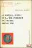 LE CONSEIL D’&Eacute;TAT ET LA VIE PUBLIQUE EN FRANCE DEPUIS 1958, Pr&eacute;face Charles Debbasch, Travaux et m&eacute;moires de la Facult&eacute; de droit et des sc. &eacute;co. ...