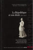LA R&Eacute;PUBLIQUE ET SON DROIT (1870-1930), Actes du colloque international, Besan&ccedil;on- 19-20nov. 2008, Annie Stora-Lamarre, Jean-Louis Halperin, Fr&eacute;d&eacute;ric ...